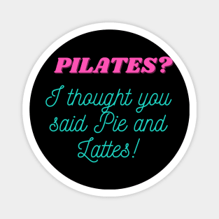 Pie and Lattes Magnet